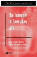 Internet Everyday Life di Wellman, Haythornthwai edito da John Wiley & Sons