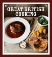 Great British Cooking di Chris Caldicott, Carolyn Caldicott edito da Frances Lincoln Publishers Ltd