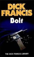 Bolt di Dick Francis edito da Penguin Books Ltd