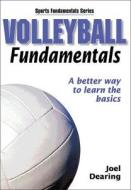 Volleyball Fundamentals di John Dearing edito da Human Kinetics Publishers
