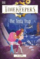 The Timekeepers: The Tesla Trap di Sj King edito da DK Publishing (Dorling Kindersley)