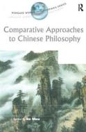 Comparative Approaches to Chinese Philosophy di Bo Mou edito da Routledge