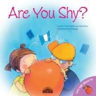Are You Shy? di Jennifer Moore-Mallinos, Nuria Roca edito da Barron's Educational Series