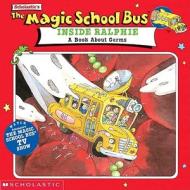 The Magic School Bus Inside Ralphie: A Book about Germs di Scholastic Books, Beth Nadler edito da Turtleback Books
