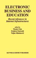 Electronic Business and Education di Wendy Chin, Frederic Patricelli, Veljko Milutinovic edito da Springer US