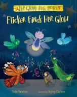 Flicker Finds Her Glow di Jodie Parachini edito da ALBERT WHITMAN & CO