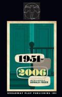 1951-2006 di Donald Freed edito da BROADWAY PLAY PUB INC (NY)