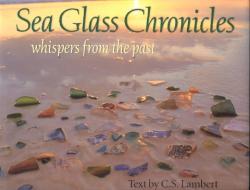 Sea Glass Chronicles di C. S. Lambert edito da DOWN EAST BOOKS