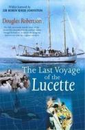 Last Voyage of the Lucette di Douglas Robertson edito da Rowman & Littlefield