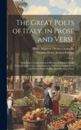 The Great Poets of Italy, in Prose and Verse; Including a Condensation in Rhyme of Dante's Divine Comedy, and a Critical Introductory Review of Italia di Thomas Devey Jermyn Farmer, Divina Com Dante Alighieri edito da LEGARE STREET PR