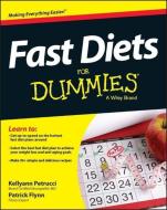 Fast Diets for Dummies di Kellyann Petrucci, Patrick Flynn edito da WILEY