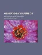 Generydes Volume 70; A Romance in Seven-Line Stanzas di William Aldis Wright edito da Rarebooksclub.com