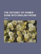 The Odyssey Of Homer Done Into English P di Homer edito da Rarebooksclub.com