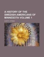 A History Of The Swedish-americans Of Mi di A. E. Strand, Algot E. Strand edito da Rarebooksclub.com