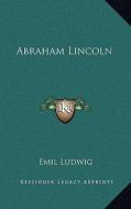Abraham Lincoln di Emil Ludwig edito da Kessinger Publishing