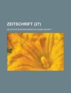 Zeitschrift (27) di Geological Survey, Deutsche Gesellschaft edito da Rarebooksclub.com