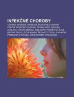 Infekcn Choroby: Chr Pka, Epid Mie, Pan di Zdroj Wikipedia edito da Books LLC, Wiki Series