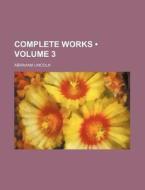 Complete Works (volume 3 ) di Abraham Lincoln edito da General Books Llc
