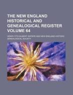 The New England Historical and Genealogical Register Volume 64 di Henry Fitz Waters edito da Rarebooksclub.com