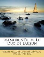 Memoires de M. Le Duc de Lauzun edito da Nabu Press