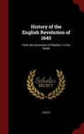 History Of The English Revolution Of 1640 di Guizot edito da Andesite Press