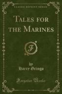 Tales For The Marines (classic Reprint) di Harry Gringo edito da Forgotten Books