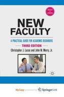 New Faculty di Lucas C. Lucas, Murry John W. Murry edito da Springer Nature B.V.