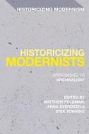 Historicizing Modernists: Approaches to 'Archivalism' edito da BLOOMSBURY ACADEMIC