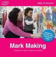 Mark Making di Liz Williams, Sally Featherstone edito da Bloomsbury Publishing Plc