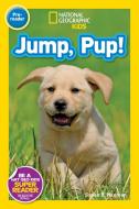 Jump Pup! di Susan B. Neuman edito da NATL GEOGRAPHIC SOC