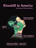 Kiswahili in America di Kinyamkela Mbomoshi Kalamzi edito da AUTHORHOUSE