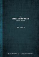 The Misanthrope's Guide To Life di Meghan Rowland edito da Adams Media Corporation