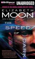The Speed of Dark di Elizabeth Moon edito da Brilliance Corporation