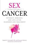 Sex and Cancer di Saketh R. Guntapalli, Maryann Karinch edito da Rowman & Littlefield