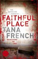 Faithful Place di Tana French edito da Hodder Headline Ireland