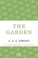 The Garden di L. A. G. Strong edito da Bloomsbury Publishing PLC