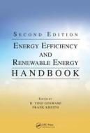 Energy Efficiency and Renewable Energy Handbook di D. Yogi Goswami edito da Taylor & Francis Inc