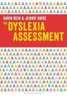 The Dyslexia Assessment di Gavin Reid, Jennie Guise edito da Bloomsbury Publishing PLC