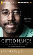 Gifted Hands: The Ben Carson Story di Ben Carson edito da Brilliance Corporation