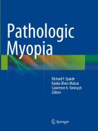 Pathologic Myopia edito da Springer-Verlag New York Inc.