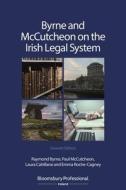 Byrne & Mccutcheon On The Irish Legal System di Raymond Byrne, Professor Paul McCutcheon, Laura Cahillane, Emma Roche-Cagney edito da Bloomsbury Publishing PLC