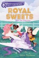 Save the Unicorns: Royal Sweets 6 di Helen Perelman edito da ALADDIN