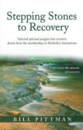 Stepping Stones To Recovery di Bill Pittman edito da Hazelden Information & Educational Services