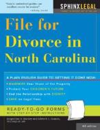 File for Divorce in North Carolina di Jacqueline D. Stanley, Edward A. Haman edito da Sphinx Publishing