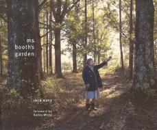 Ms. Booth's Garden di Jack Kotz edito da University Press Of Mississippi