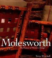 Molesworth: The Pioneer of Western Design di Terry Winchell edito da GIBBS SMITH PUB