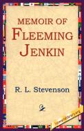 Memoir of Fleeming Jenkin di Robert Louis Stevenson, R. L. Stevenson edito da 1st World Library - Literary Society