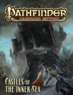 Pathfinder Campaign Setting: Castles Of The Inner Sea di Tim Hitchcock, Alyssa Faden edito da Paizo Publishing, Llc