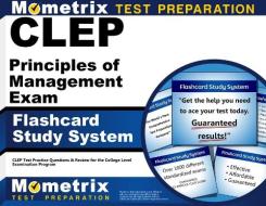 CLEP Principles of Management Exam Flashcard Study System: CLEP Test Practice Questions and Review for the College Level Examination Program di CLEP Exam Secrets Test Prep Team edito da Mometrix Media LLC