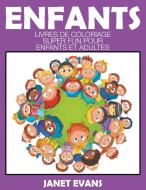 Enfants di Janet Evans edito da Speedy Publishing LLC